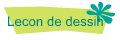 Lecon de dessin